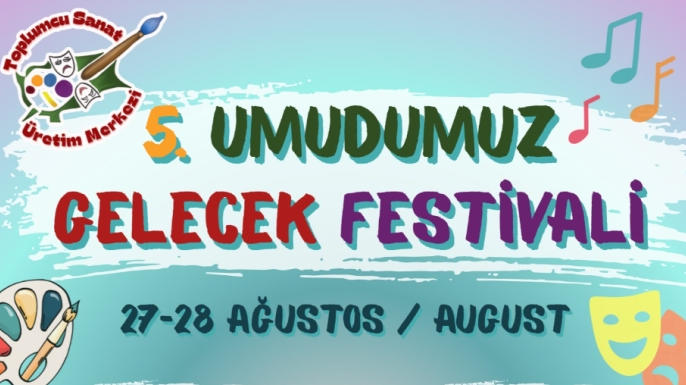 5. Umudumuz Gelecek Festivali “Toplumsal Mücadele” konulu panel ile başlıyor
