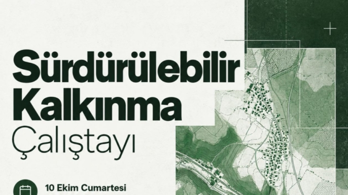 “Sürdürülebilir Kalkınma Çalıştayı” düzenleniyor