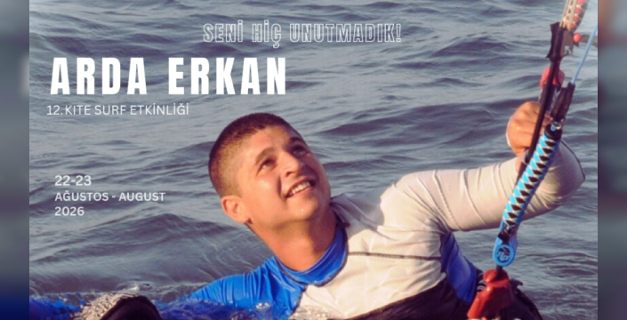 Arda Erkan anısına “12. Kite Surf Etkinliği” düzenleniyor