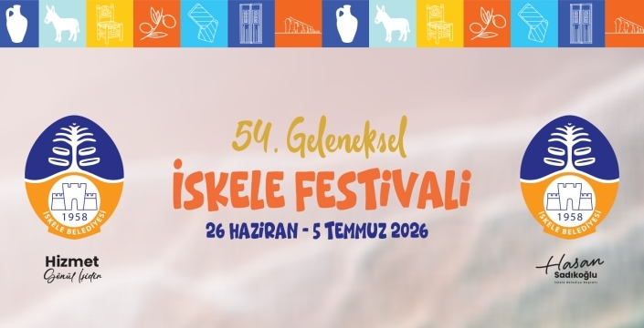 54. Geleneksel İskele Festivali bu akşam başlıyor