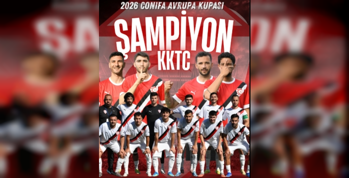 KKTC Futbol Milli Takımı Conifa Euro 2026’da şampiyon oldu